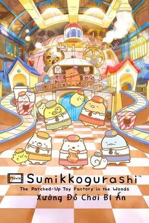 Sumikko Gurashi: Xưởng Đồ Chơi Bí Ẩn