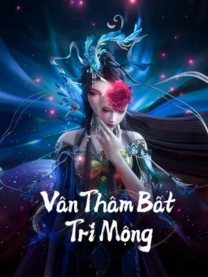 Vân Thâm Bất Tri Mộng