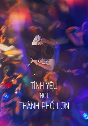 Tình Yêu Nơi Thành Phố Lớn