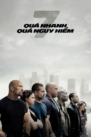 Quá Nhanh Quá Nguy Hiểm 7