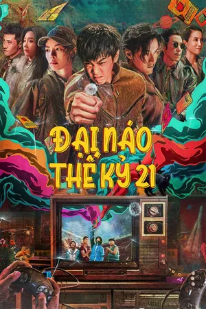 Đại Náo Thế Kỷ 21