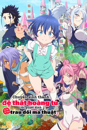 Chuyển Sinh Thành Đệ Thất Hoàng Tử, Tôi Quyết Định Trau Dồi Ma Thuật