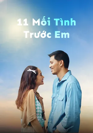 11 Mối Tình Trước Em
