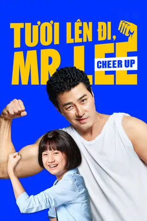 Tươi Lên Đi, Mr. Lee