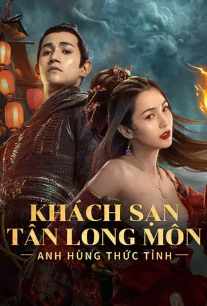 Khách Sạn Tân Long Môn: Anh Hùng Thức Tỉnh
