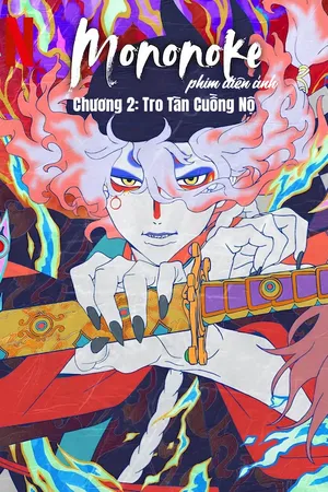 Mononoke Phim Điện Ảnh - Chương II: Tro Tàn Cuồng Nộ