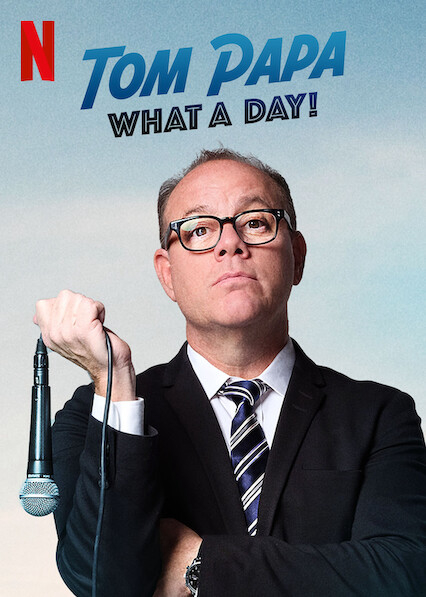 Tom Papa: What a Day!