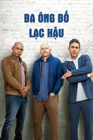 Ba Ông Bố Lạc Hậu