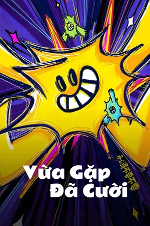 Vừa Gặp Đã Cười