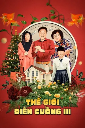 Thế Giới Điên Cuồng 3