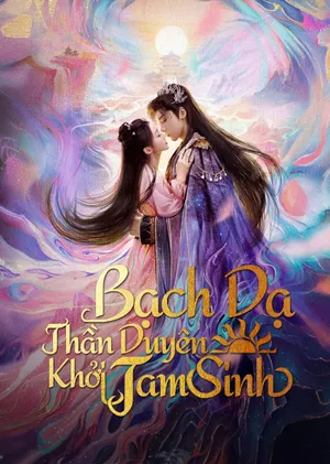Bạch Dạ Thần Duyên Khời Tam Sinh