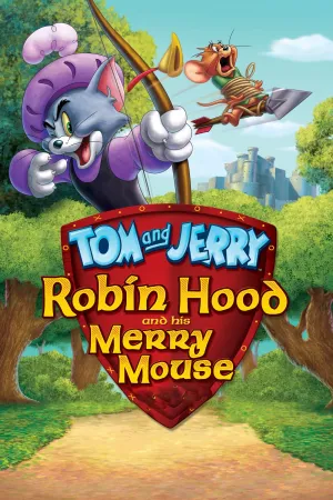 Tom And Jerry: Robin Hood Và Chú Chuột Vui Vẻ