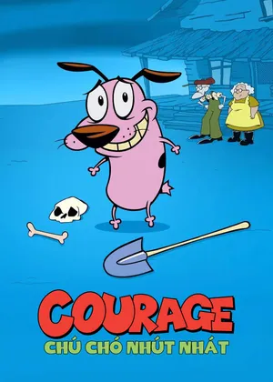 Courage: Chú Chó Nhút Nhát