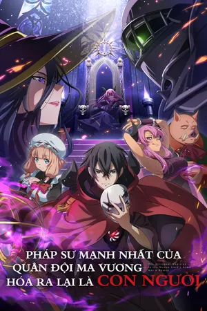 Pháp Sư Mạnh Nhất Của Quân Đội Ma Vương Hóa Ra Lại Là Con Người