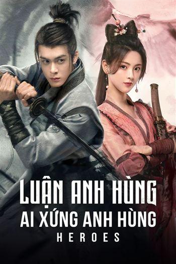 Luận Anh Hùng Ai Xứng Anh Hùng