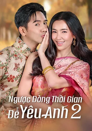 Ngược Dòng Thời Gian Để Yêu Anh 2