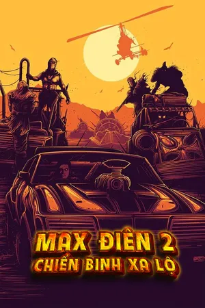 Max Điên 2: Chiến Binh Xa Lộ