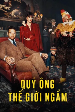 Quý Ông Thế Giới Ngầm