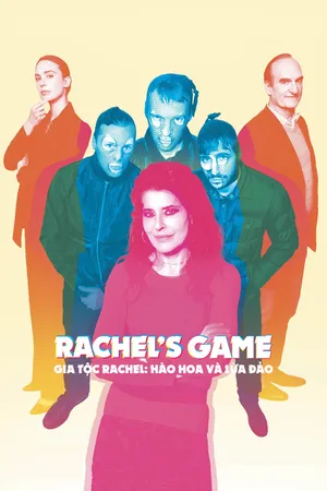 Gia Tộc Rachel: Hào Hoa và Lừa Đảo