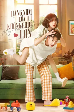 Hàng Xóm Của Tôi Không Chịu Lớn