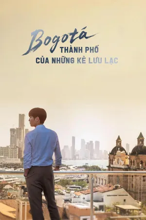 Bogotá: Thành Phố của Những Kẻ Lưu Lạc
