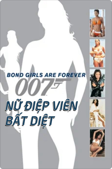 Bond Girls Are Forever