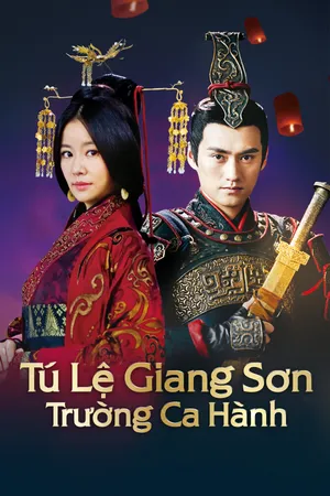 Tú Lệ Giang Sơn Trường Ca Hành