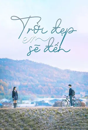 Trời Đẹp Em Sẽ Đến