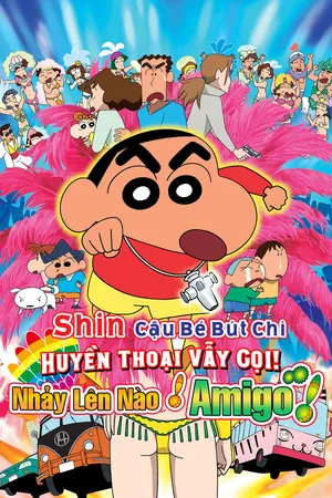 Shin Cậu Bé Bút Chì Movie 14: Huyền Thoại Vẫy Gọi! Nhảy Lên Nào! Amigo!