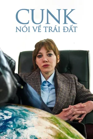 Cunk Nói Về Trái Đất
