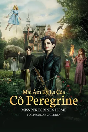 Mái Ấm Lạ Kỳ Của Cô Peregrine