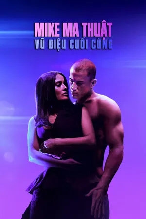 Mike Ma Thuật: Vũ Điệu Cuối Cùng