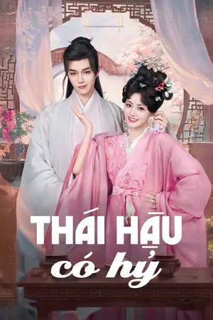 Thái Hậu Có Hỷ