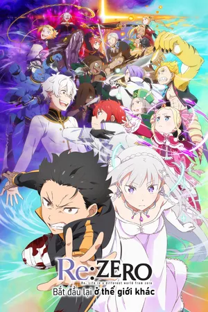 ReZERO - Bắt Đầu Lại Ở Thế Giới Khác