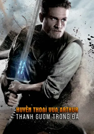 Vua Arthur: Huyền Thoại Về Thanh Gươm