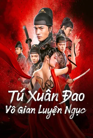 Tú Xuân Đao 3: Vô Gian Luyện Ngục