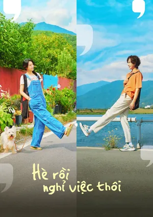 Hè Rồi Nghỉ Việc Thôi