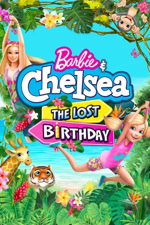 Barbie và Chelsea: Chuyến phiêu lưu tìm lại ngày sinh nhật