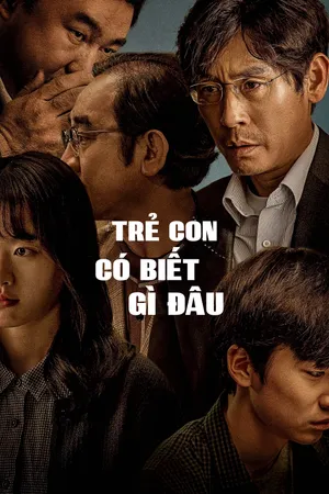 Trẻ Con Có Biết Gì Đâu?