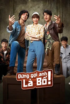 Đừng Gọi Anh Là Bố