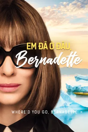 Em Đã Ở Đâu, Bernadette