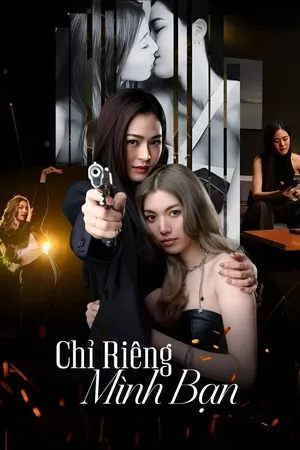 Chỉ Riêng Mình Bạn