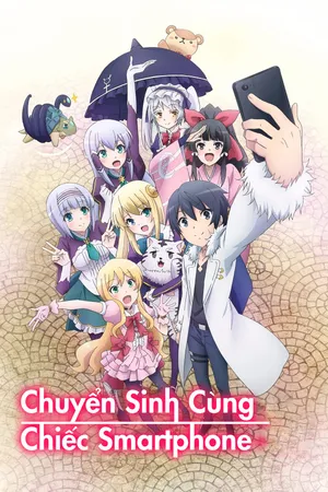 Chuyển Sinh Cùng Chiếc Smartphone