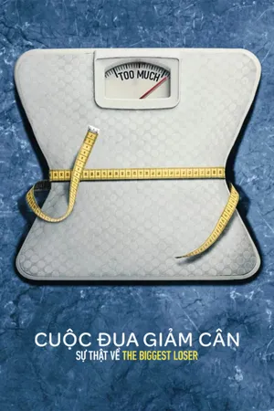 Cuộc Đua Giảm Cân: Sự Thật Về The Biggest Loser