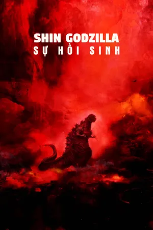 Shin Godzilla : Sự Hồi Sinh