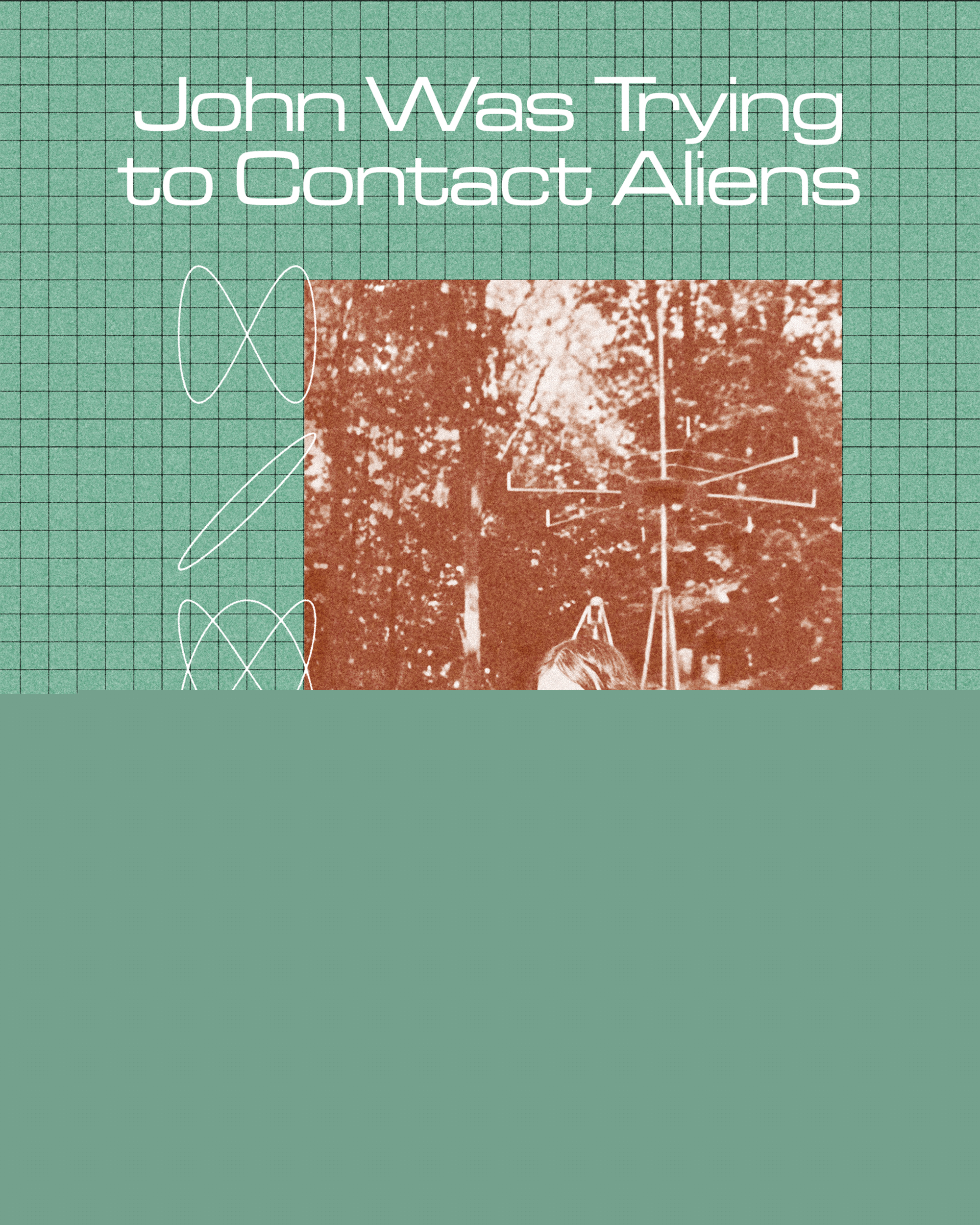 John từng tìm cách liên lạc người ngoài hành tinh