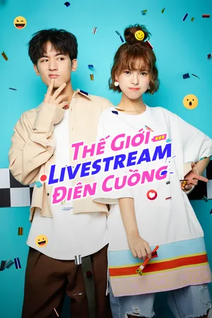Thế Giới Livestream Điên Cuồng