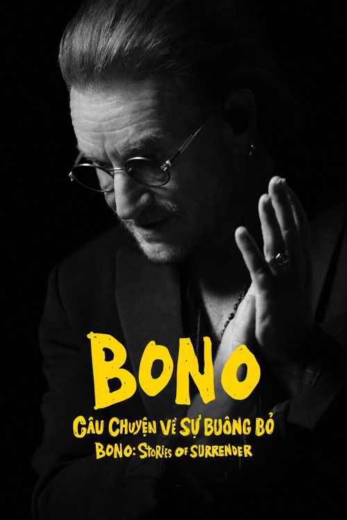 Bono: Câu Chuyện Về Sự Buông Bỏ - Bono: Stories of Surrender