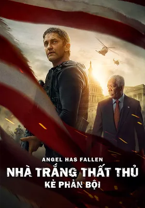 Nhà Trắng Thất Thủ: Kẻ Phản Bội