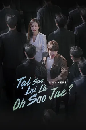Tại Sao Lại Là Oh Soo Jae?